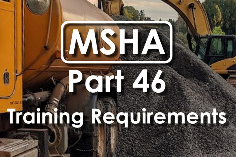 Your Essential Guide To Part 46 Training Requirements MSHA University